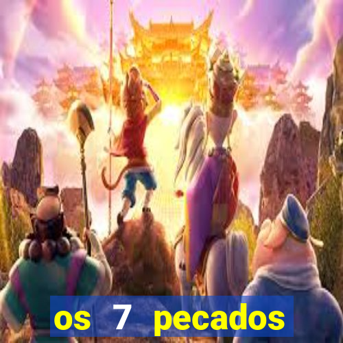 os 7 pecados capitais filme